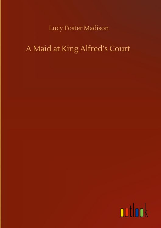 Produktbild: A Maid at King Alfred's Court