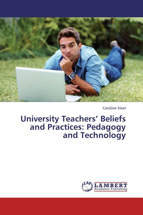 Produktbild: University Teachers' Beliefs and Practices: Pedagogy and Technology