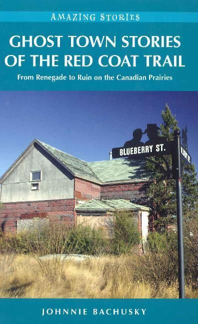 Produktbild: Bachusky, J: Ghost Town Stories of the Red Coat Trail