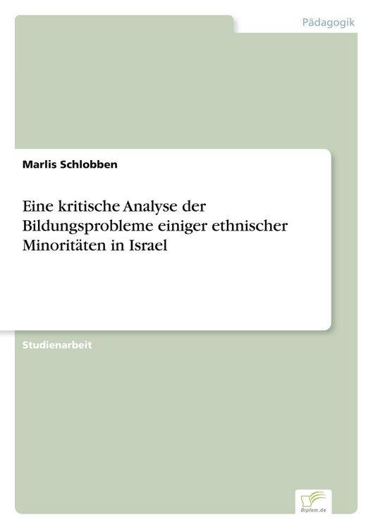Produktbild: Eine kritische Analyse der Bildungsprobleme einiger ethnischer Minorit&auml;ten in Israel