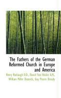 Produktbild: The Fathers of the German Reformed Church in Europe and America