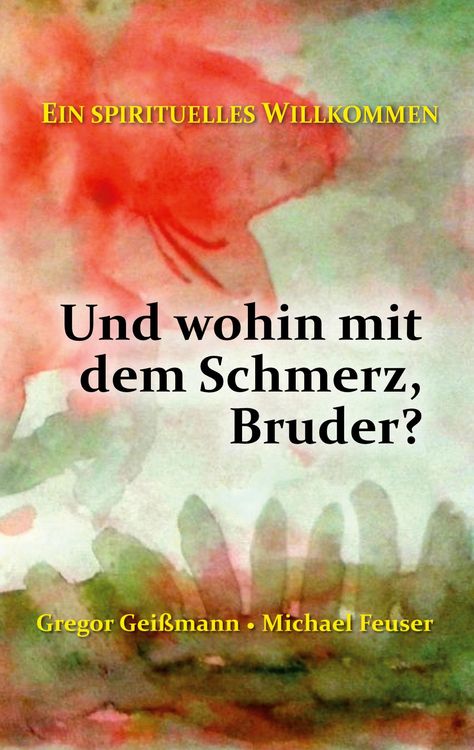 Produktbild: Und wohin mit dem Schmerz, Bruder?
