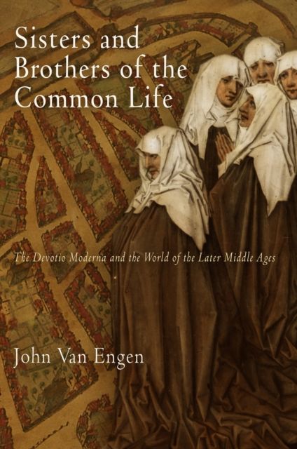 Produktbild: Van Engen, J: Sisters and Brothers of the Common Life