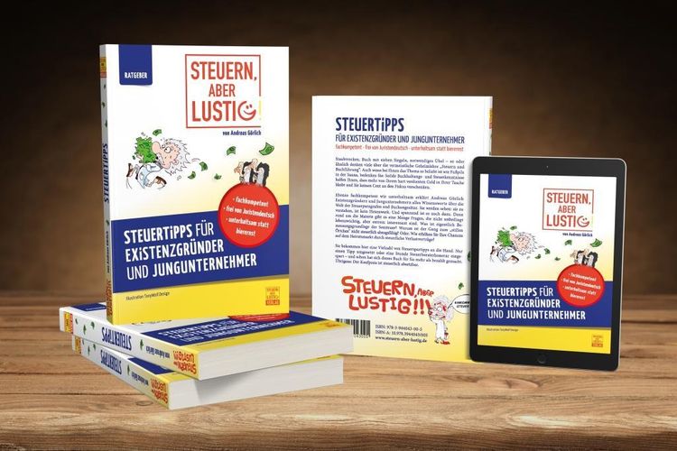 Produktbild: Steuern, aber lustig! Steuertipps f&uuml;r Existenzgr&uuml;nder und Jungunternehmer.