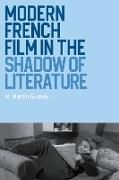 Produktbild: Modern French Film in the Shadow of Literature