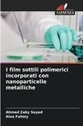 Produktbild: I film sottili polimerici incorporati con nanoparticelle metalliche