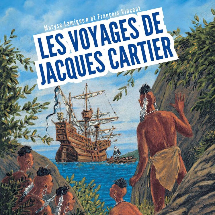 Produktbild: Les voyages de Jacques Cartier - &Agrave; la d&eacute;couverte du Canada