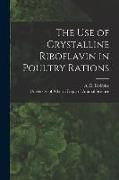 Produktbild: The Use of Crystalline Riboflavin in Poultry Rations