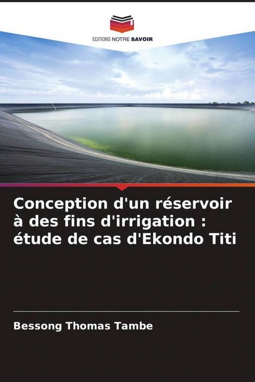 Produktbild: Conception d'un r&eacute;servoir &agrave; des fins d'irrigation : &eacute;tude de cas d'Ekondo Titi