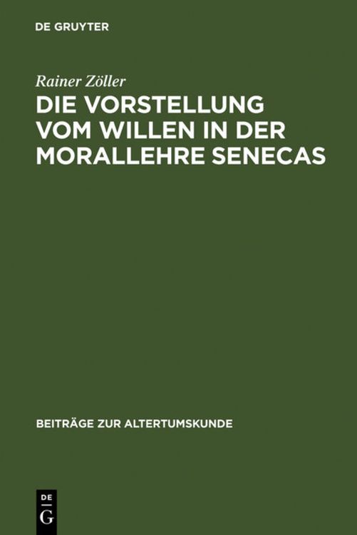 Produktbild: Die Vorstellung vom Willen in der Morallehre Senecas