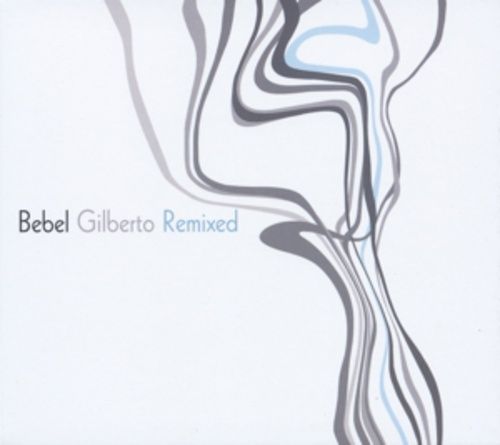 Produktbild: Bebel Gilberto Remixed