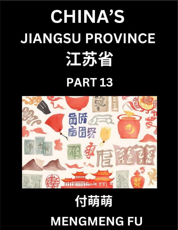 Produktbild: China's Jiangsu Province (Part 13)- Learn Chinese Characters, Words, Phrases with Chinese Names, Surnames and Geography