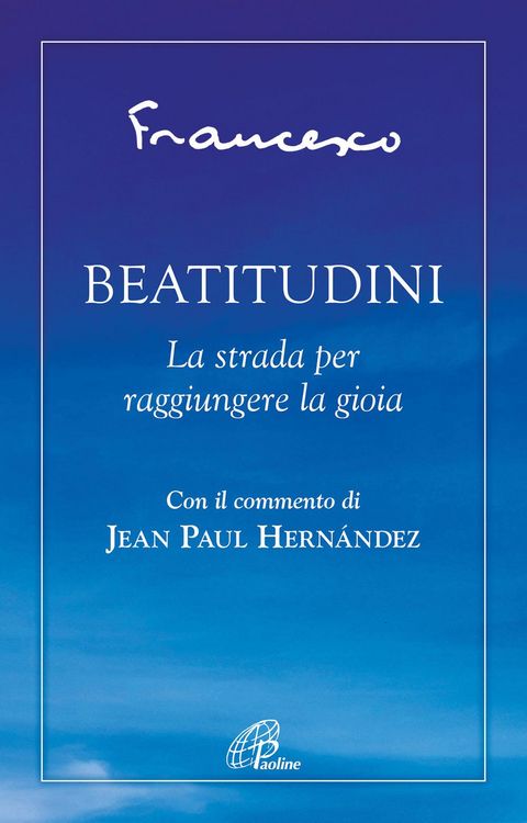 Produktbild: Beatitudini. La strada per raggiungere la gioia