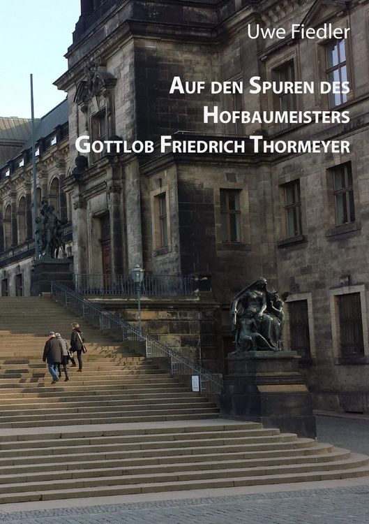Produktbild: Auf den Spuren des Hofbaumeisters Gottlob Friedrich Thormeyer