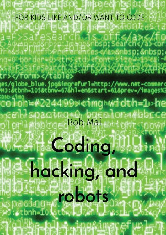 Produktbild: Coding, hacking, and robots