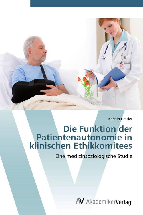 Produktbild: Die Funktion der Patientenautonomie in klinischen Ethikkomitees