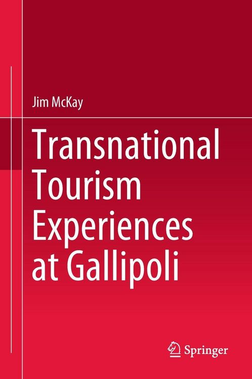 Produktbild: Transnational Tourism Experiences at Gallipoli