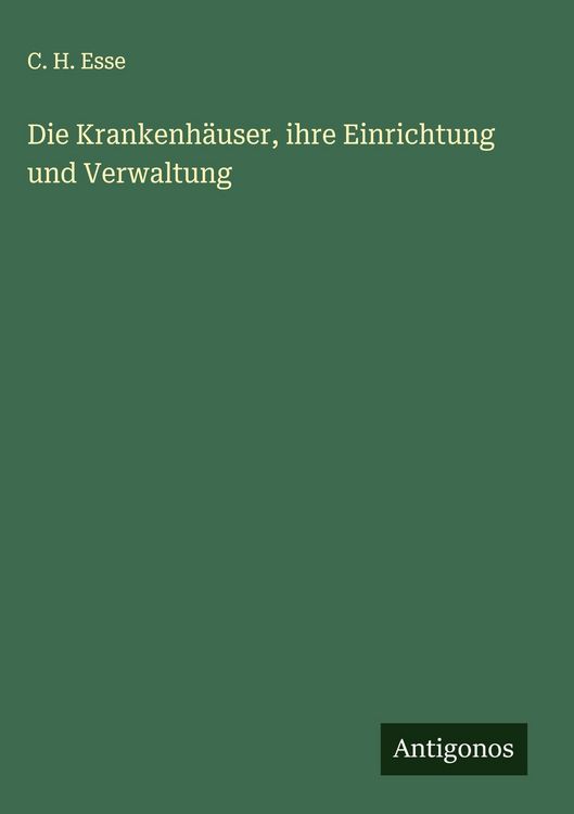 Produktbild: Die Krankenh&auml;user, ihre Einrichtung und Verwaltung