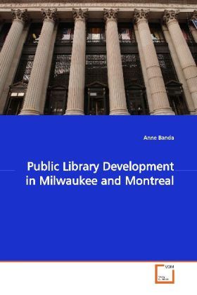 Produktbild: Banda, A: Public Library Development in Milwaukee and Montre