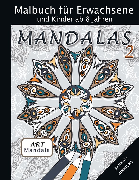 Produktbild: Mandala Art Malbuch f&uuml;r Erwachsene und Kinder ab 8 Jahren - Mandalas 2