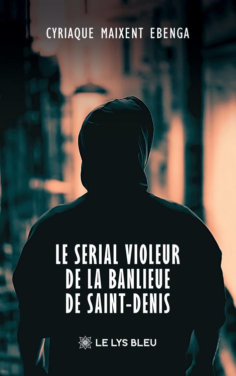 Produktbild: Le serial violeur de la banlieue de Saint-Denis