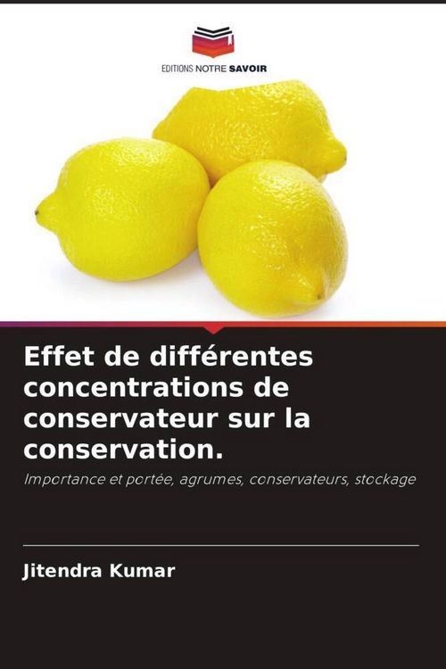 Produktbild: Effet de diff&eacute;rentes concentrations de conservateur sur la conservation.