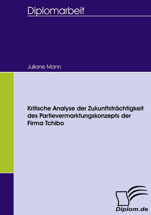 Produktbild: Kritische Analyse der Zukunftstr&auml;chtigkeit des Partievermarktungskonzepts der Firma Tchibo