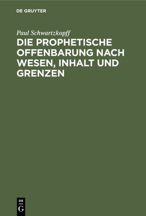 Produktbild: Die prophetische Offenbarung nach Wesen, Inhalt und Grenzen