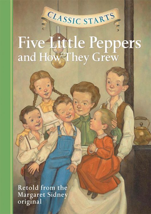 Produktbild: Classic Starts&reg;: Five Little Peppers and How They Grew