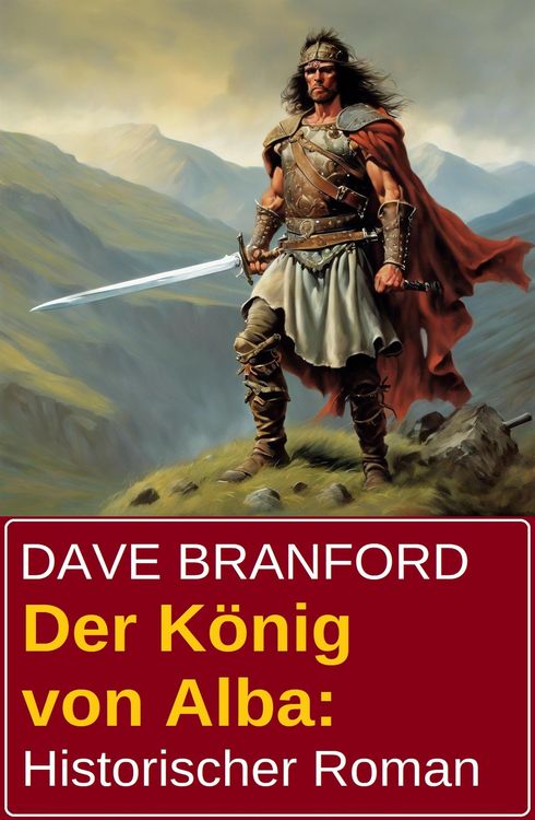 Produktbild: Der K&ouml;nig von Alba: Historischer Roman