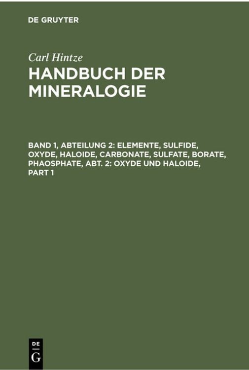 Produktbild: Elemente, Sulfide, Oxyde, Haloide, Carbonate, Sulfate, Borate, Phaosphate, Abt. 2: Oxyde und Haloide