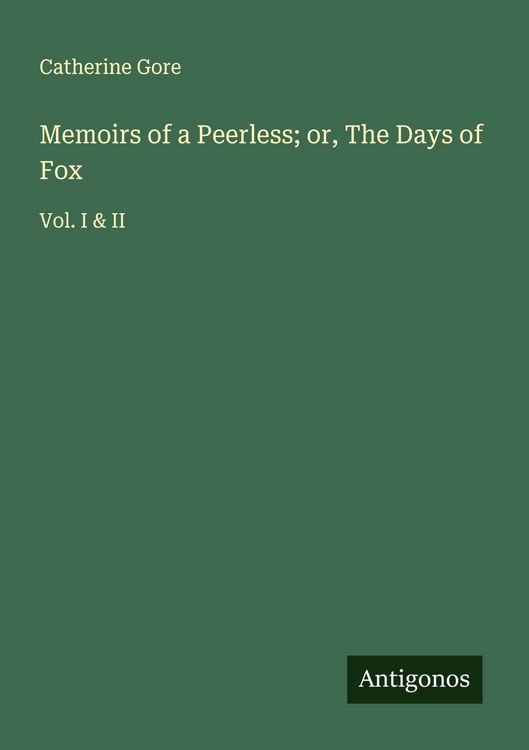 Produktbild: Memoirs of a Peerless; or, The Days of Fox
