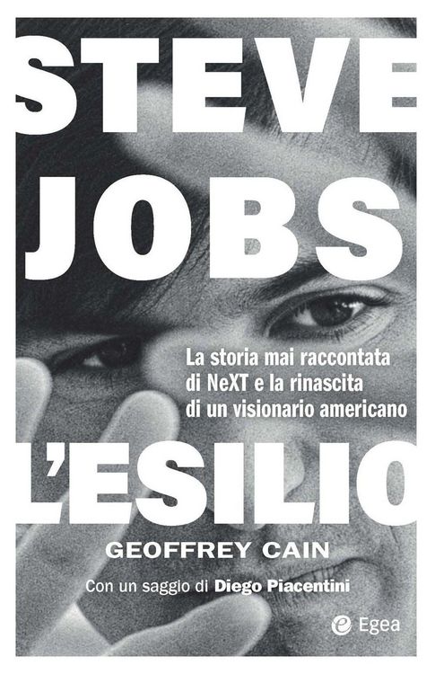 Produktbild: Steve Jobs. L'esilio. La storia mai raccontata di NEXT e la rinascita di un visionario americano