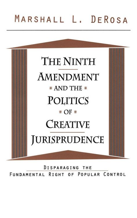 Produktbild: The Ninth Amendment and the Politics of Creative Jurisprudence
