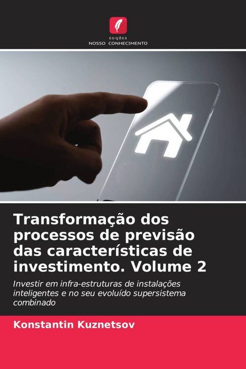 Produktbild: Transforma&ccedil;&atilde;o dos processos de previs&atilde;o das caracter&iacute;sticas de investimento. Volume 2