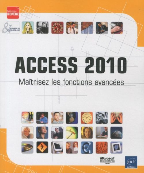 Produktbild: Access 2010 : ma&icirc;trisez les fonctions avanc&eacute;es