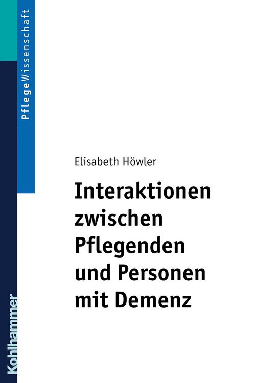 Produktbild: Interaktionen zwischen Pflegenden und Personen mit Demenz