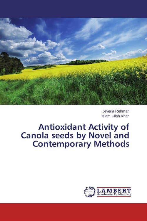 Produktbild: Antioxidant Activity of Canola seeds by Novel and Contemporary Methods