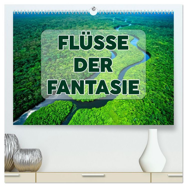 Produktbild: Fl&uuml;sse der Fantasie (hochwertiger Premium Wandkalender 2026 DIN A2 quer), Kunstdruck in Hochglanz