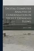 Produktbild: Digital Computer Analysis of Condensation in Highly Expanded Flows.