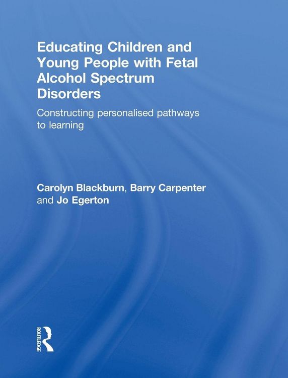 Produktbild: Educating Children and Young People with Fetal Alcohol Spectrum Disorders