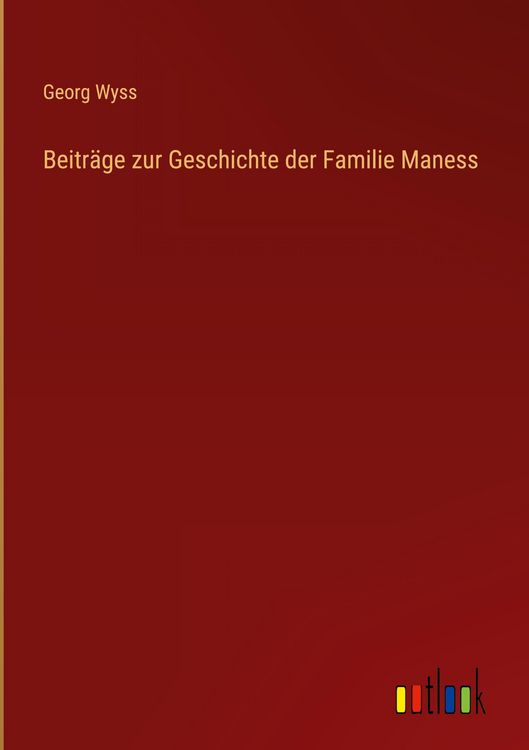 Produktbild: Beitr&auml;ge zur Geschichte der Familie Maness