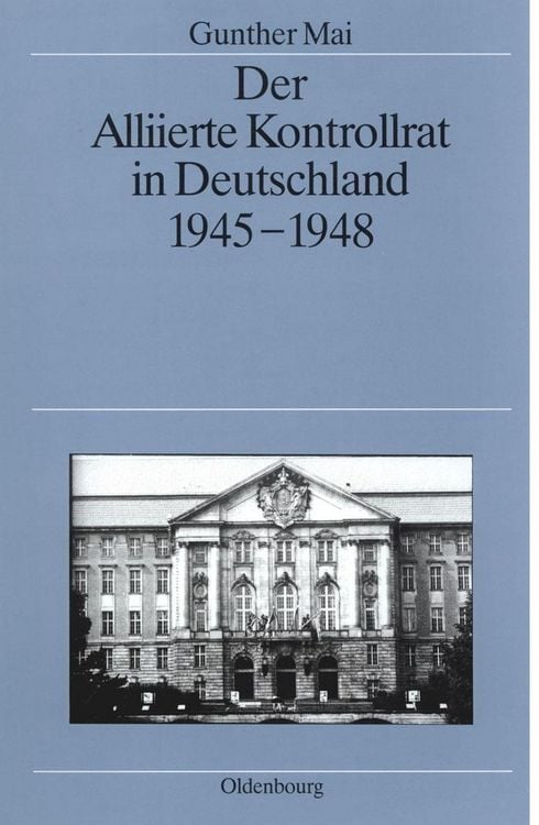 Produktbild: Der Alliierte Kontrollrat in Deutschland 1945-1948