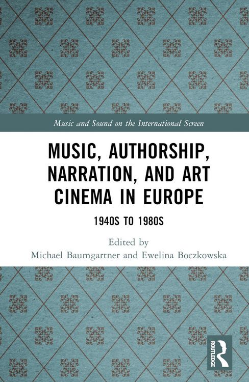 Produktbild: Music, Authorship, Narration, and Art Cinema in Europe