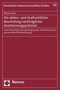 Produktbild: Die aktien- und strafrechtliche Beurteilung nachtr&auml;glicher Anerkennungspr&auml;mien