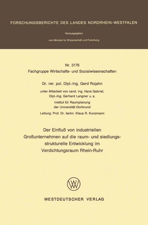 Produktbild: Der Einflu&szlig; von industriellen Gro&szlig;unternehmen auf die raum- und siedlungsstrukturelle Entwicklung im Verdichtungsraum Rhein-Ruhr