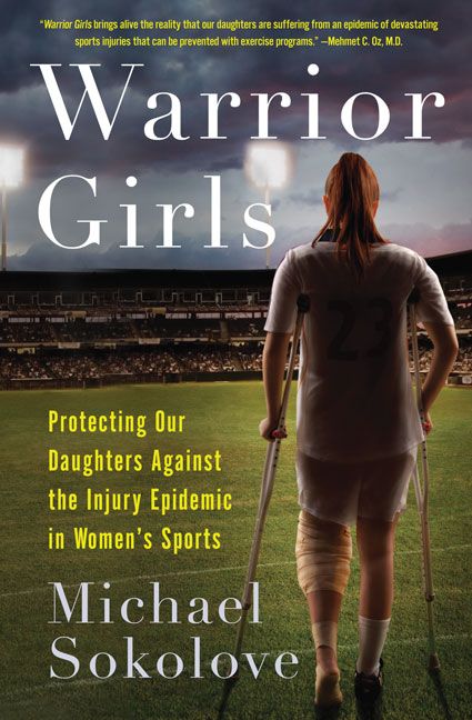 Produktbild: Warrior Girls: Protecting Our Daughters Against the Injury Epidemic in Women's Sports