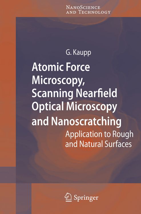 Produktbild: Atomic Force Microscopy, Scanning Nearfield Optical Microscopy and Nanoscratching