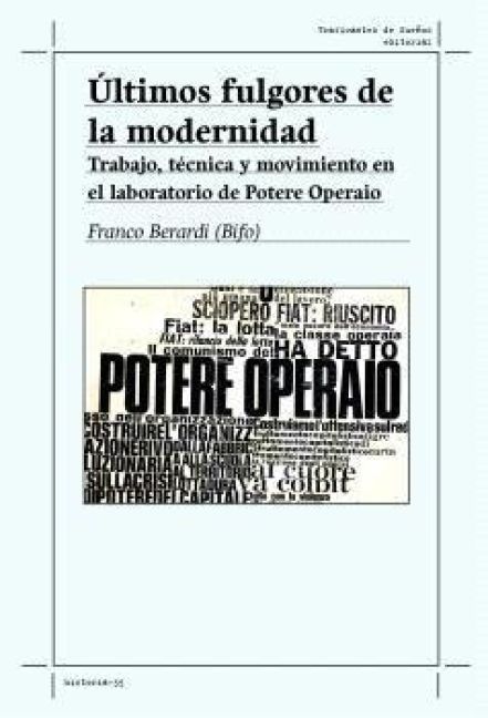 Produktbild: &Uacute;ltimos fulgores de la modernidad.: Trabajo, t&eacute;cnica y movimiento en el laboratorio de Potere Operaio