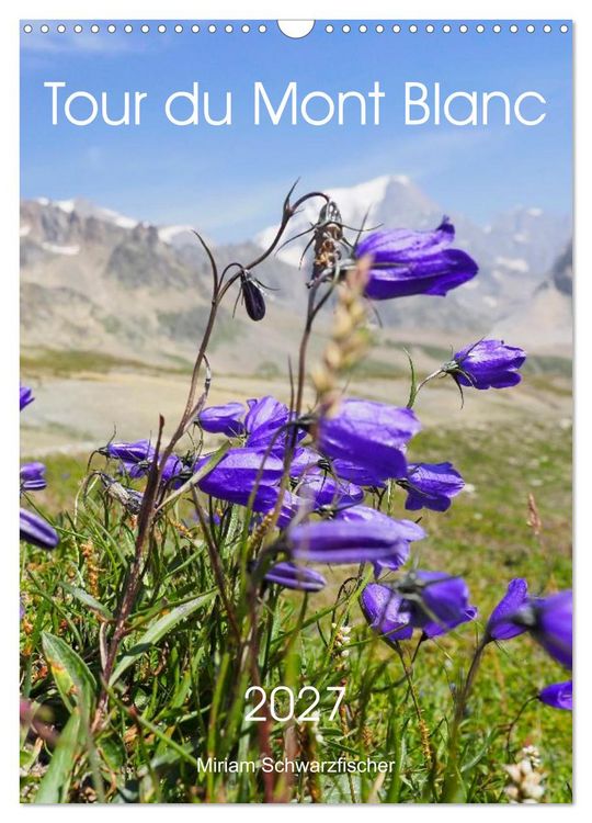 Produktbild: Tour du Mont Blanc (Wandkalender 2027 DIN A3 hoch), CALVENDO Monatskalender